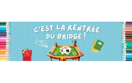 c’est la rentrée du Bridge 